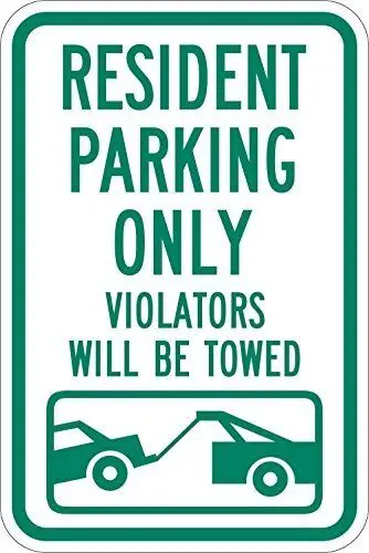 Resident Parking Only Violators will be Towed Green & White Aluminum Metal Sign