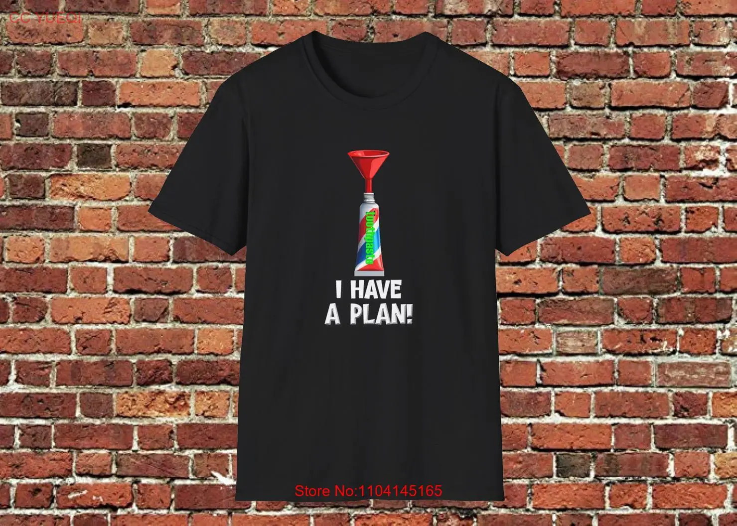 Toothpaste Funnel T Shirt long or short sleeves