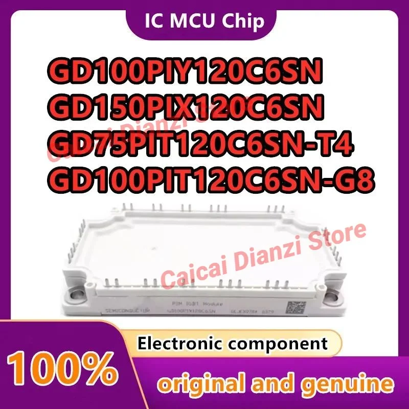 

GD75PIY120C6SN GD150PIX120C6SN GD100PIY120C6SN GD150PIY120C6SN GD50PIY120C6SN GD75PIT120C6SN-T4 GD100PIT120C6SN-G8 МОДУЛЬ
