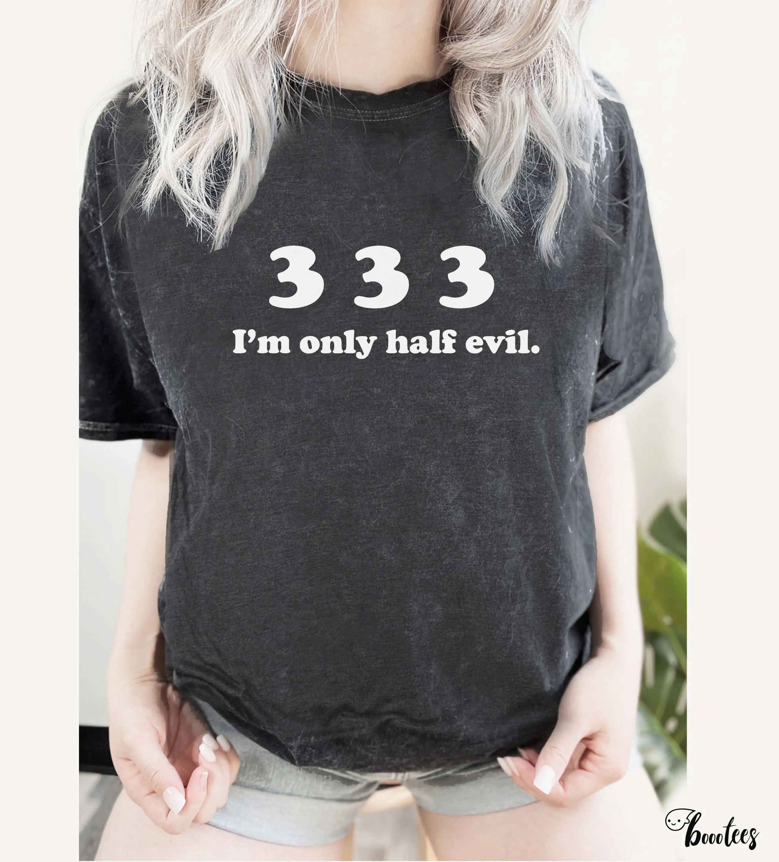 333 I'M Only Half Evil T Shirt Funny Idea Present For Friend Meme Witch Witchy 666 Magic Witchcraft