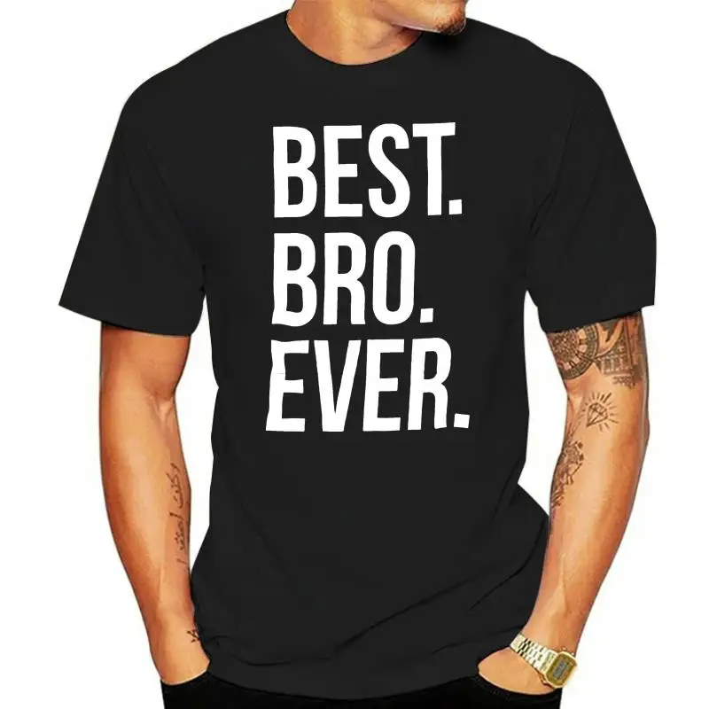 Best Bro Ever Men's Shirt Gift for Brothers Sibling Fraternity T Shirt Tee