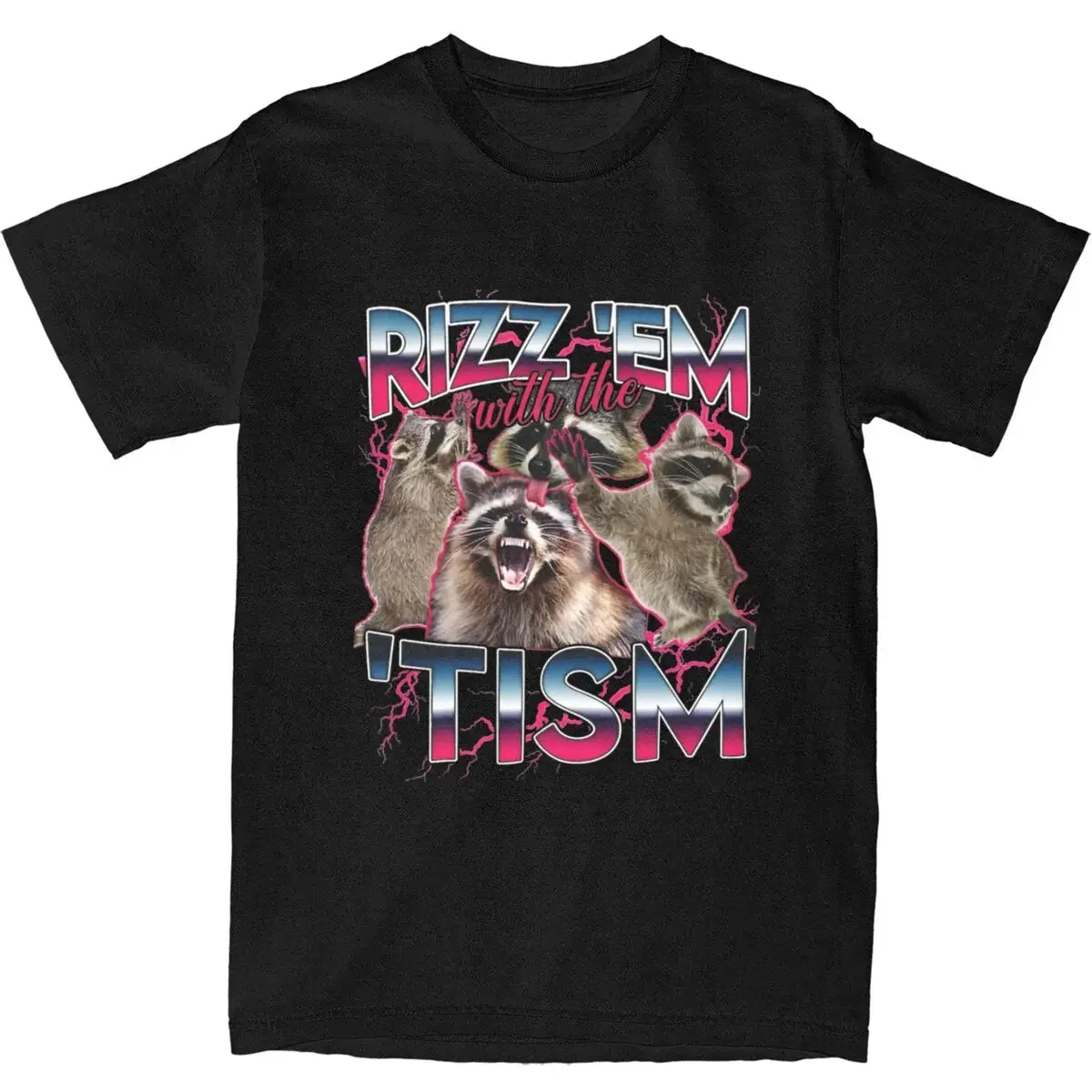 Autisms Rizz Em With The Tism Meme T-Shirt Summer Autistic Racoon Streetwear Cotton Tshirt For Man Short-Sleeve Top Tees