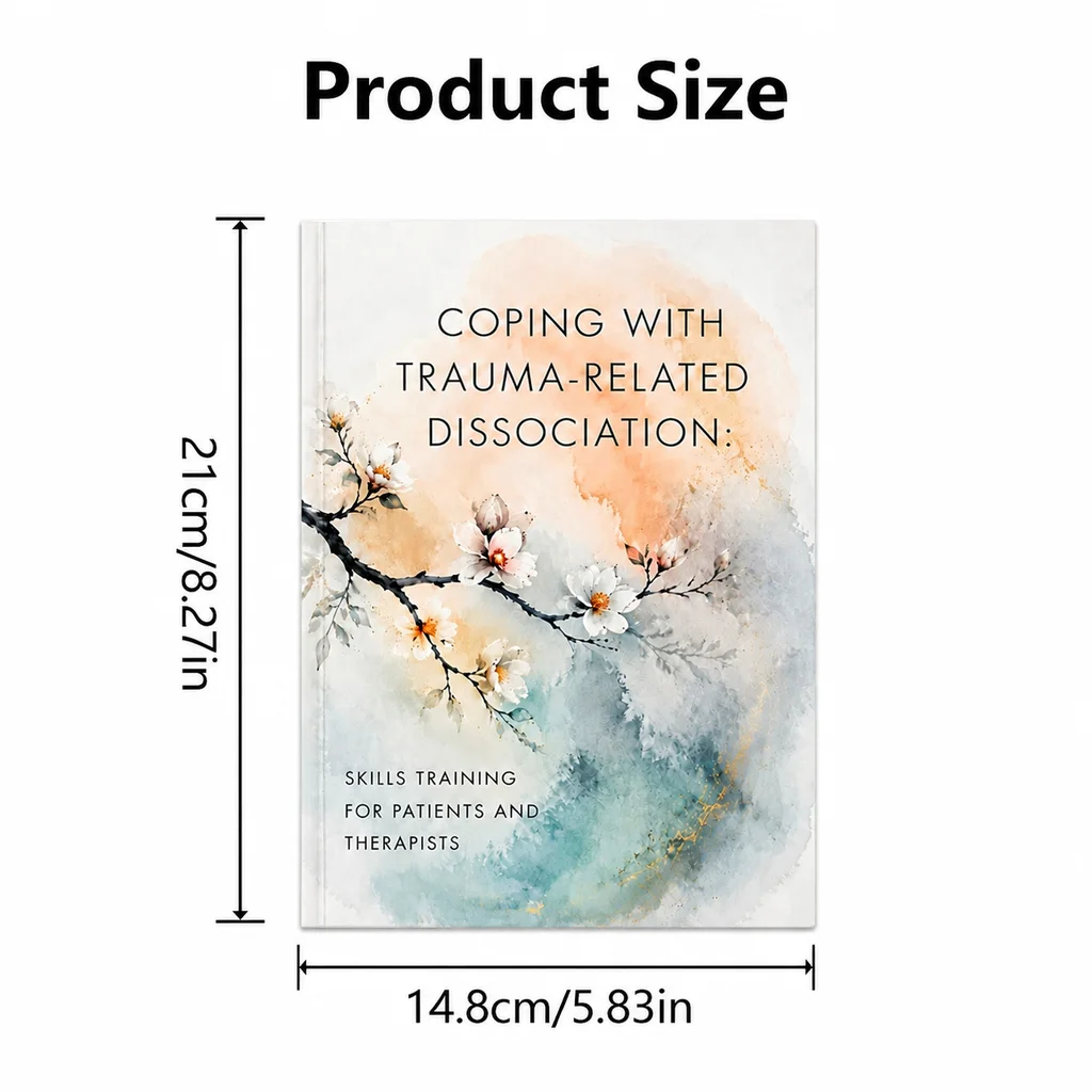 Coping with Trauma-Related Dissociation: Skills Training for Patients and Therapists