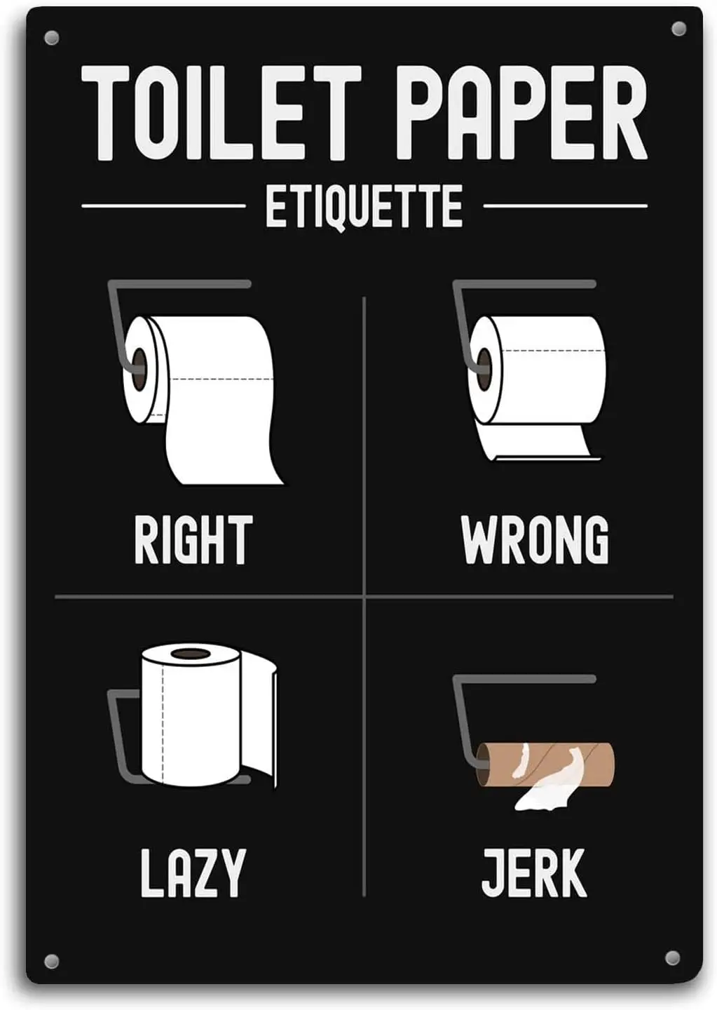 Toilet Paper Etiquette Tin Sign Decor Bathroom Wall Art Metal Poster Kitchen Garden Garage Indoor Outdoor Window Decorate 8 X 12