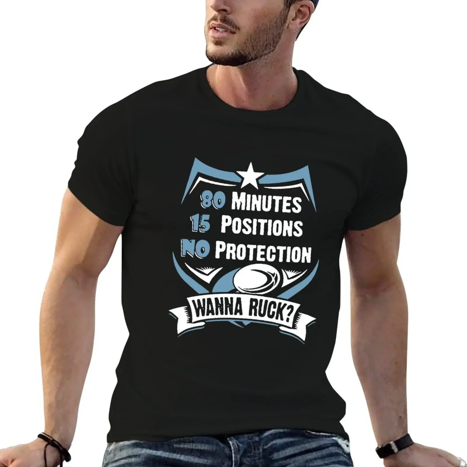 80 Minutes, 15 Positions, No Protection! Wanna Ruck! Rugby T-Shirt vintage clothes anime shirt anime Short sleeve tee men