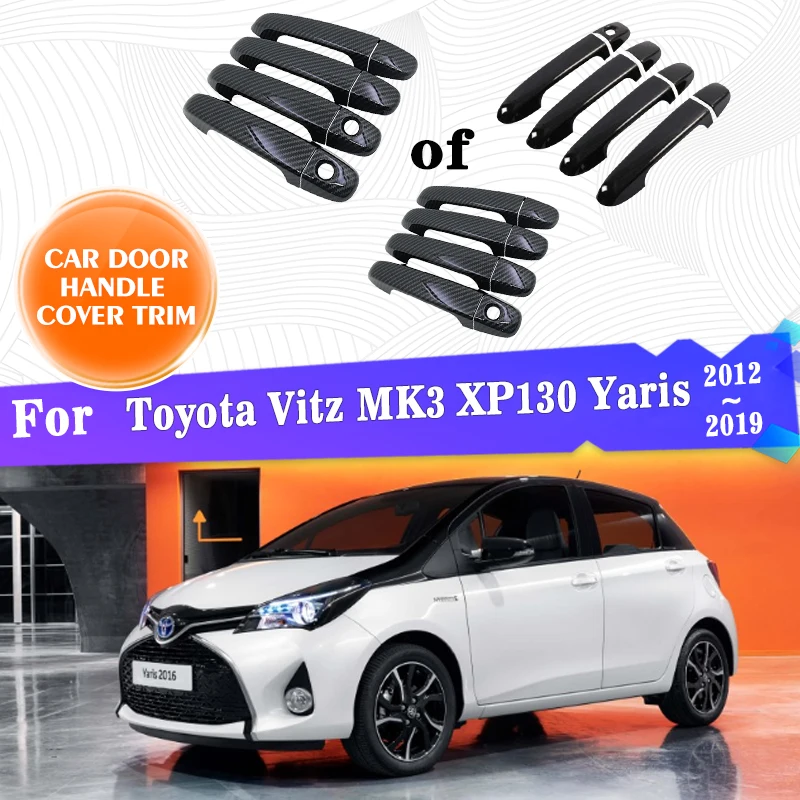 Car Outer Door Handle Cover Trim For Toyota Vitz MK3 XP130 Yaris 2012~2019 2018 Car Accessories Carbon Fiber Set Sticker Styling