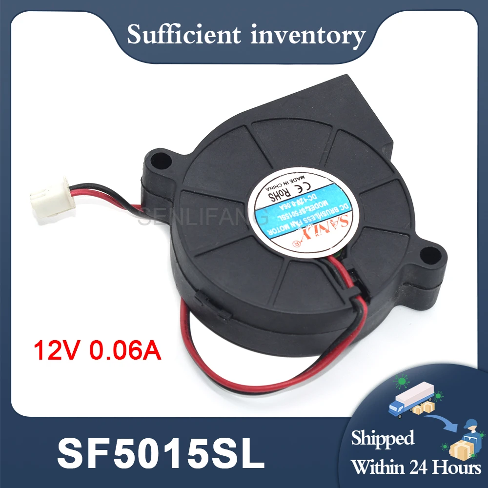 

Hot Selling For SANLY SF5015SL 5cm 5015 50x50x15mm 2Pin 2-Wire 12V 0.06A 0.72W Industrial Blower For Humidifier Cooling Fan New