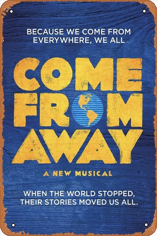 Retro Musical Poster Tin Sign Come From Away Musical Theatre Poster for Movie Home Bar Pub Garage Wall Decor Gifts Art 8x12 Inch