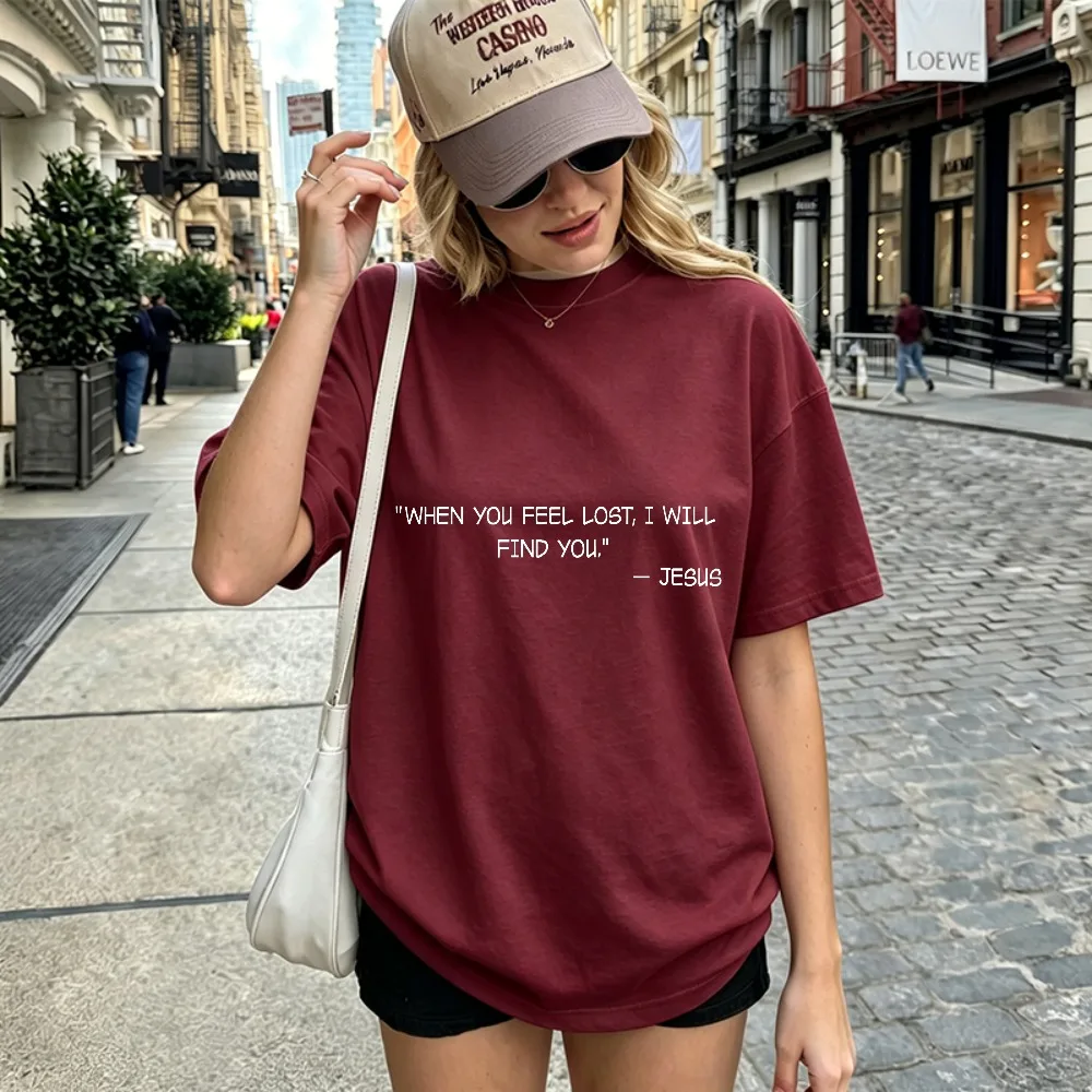 When You Feel Lost I Will Find You Shirt Christian Faith Tee Jesus Quote T-Shirt Religious Inspirational Apparel Oversized Tops