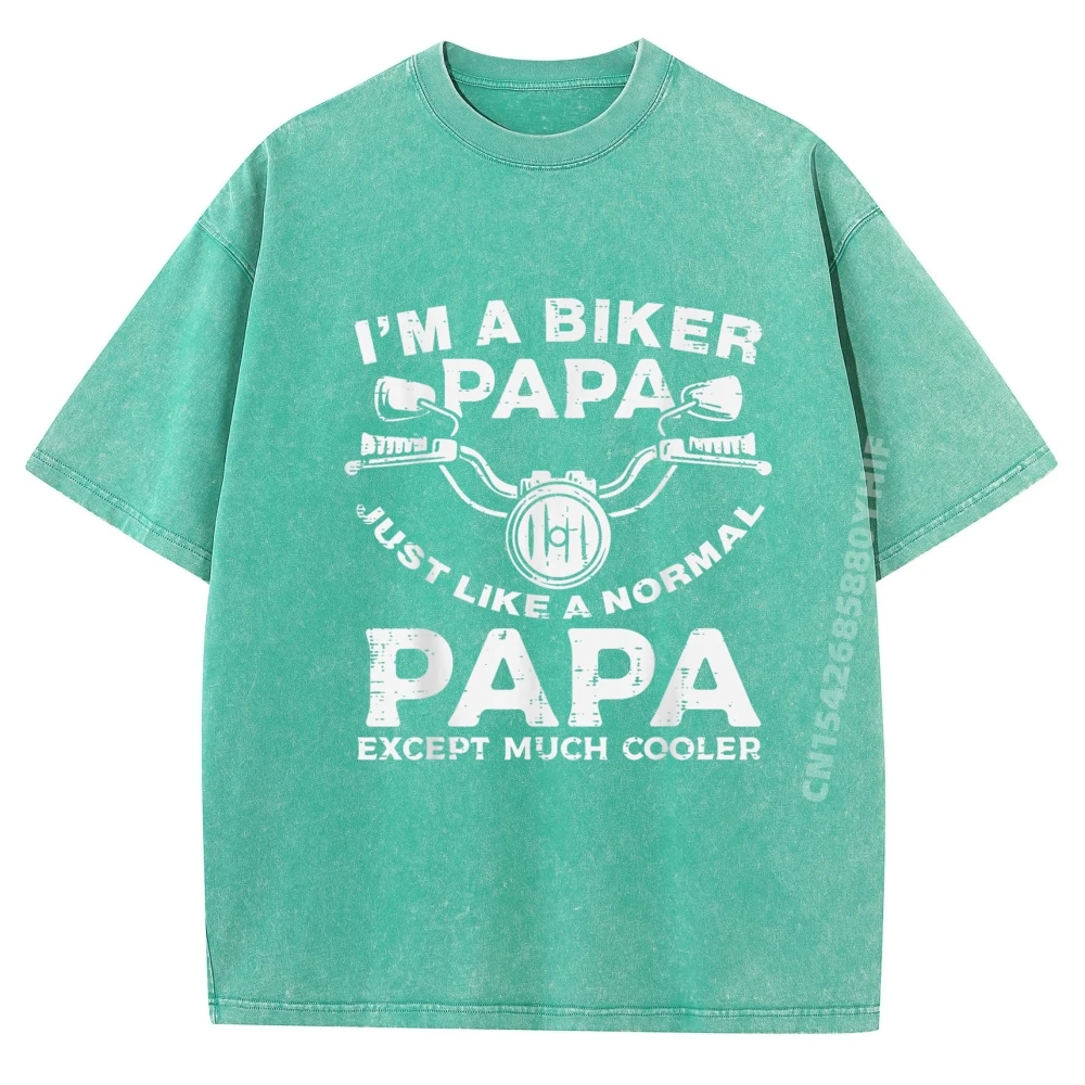 

Biker Papa Like Normal Except Short Sleeve Tops Tees Oversized All Cotton Mens Washed T Shirt Normal Tshirts Discount