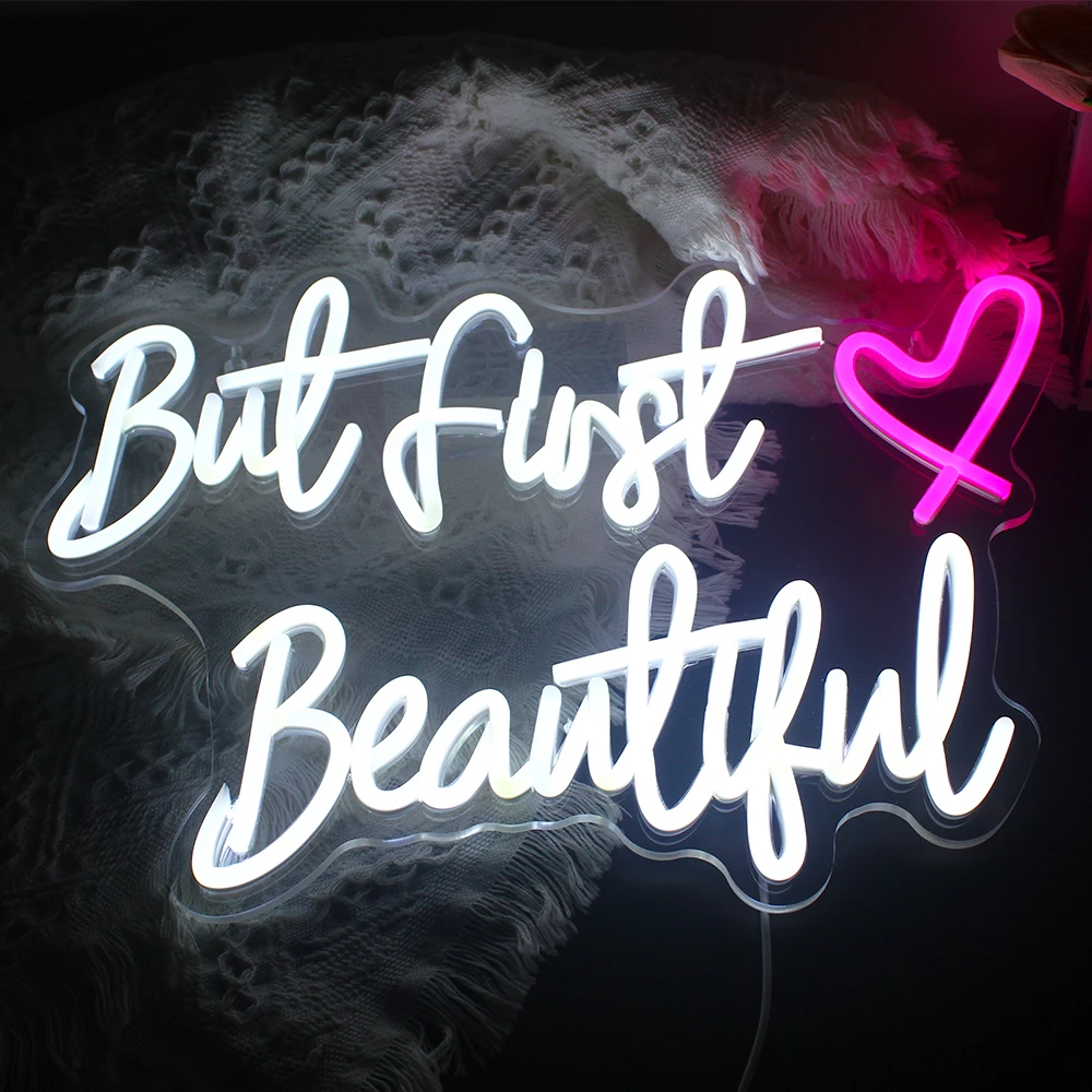 But First Beautiful Neon Sign LED White Pink Neon Light for Wall Decor USB Powered for Bedroom Living Room Girls Room Wedding