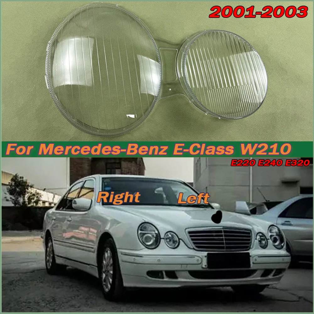 

For Mercedes-Benz E-Class W210 E220 E240 E320 2001-2003 Car Headlight Cover Lampcover Lampshade Lamp Lens Case Auto Light Caps