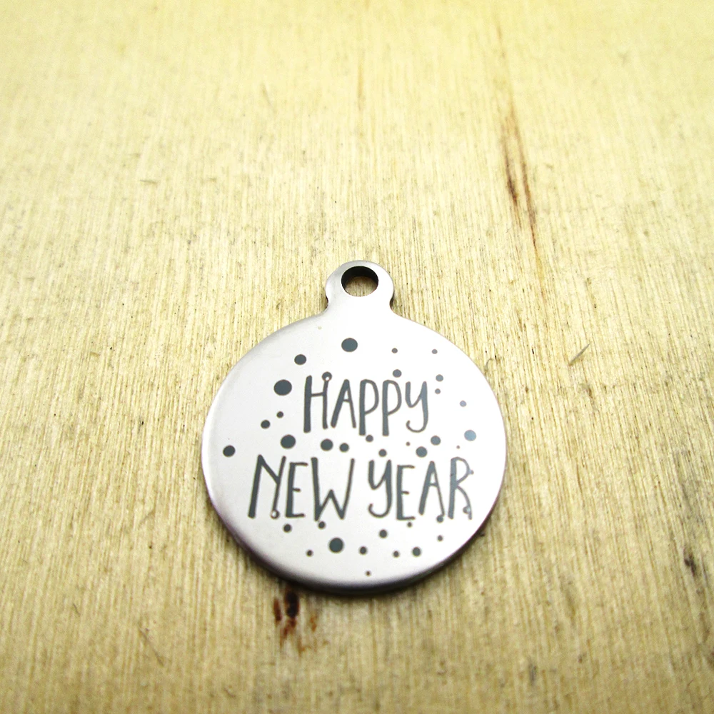 20pcs--happy new year  stainless steel charms - Laser Engraved - Customized - DIY Charms Pendants