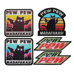 PEW PEW Madafakas Funny Cat Badges Embroidery Fabric Applique,Military Stickers Tactical Patches With Hook Loop For Hat,Backpack