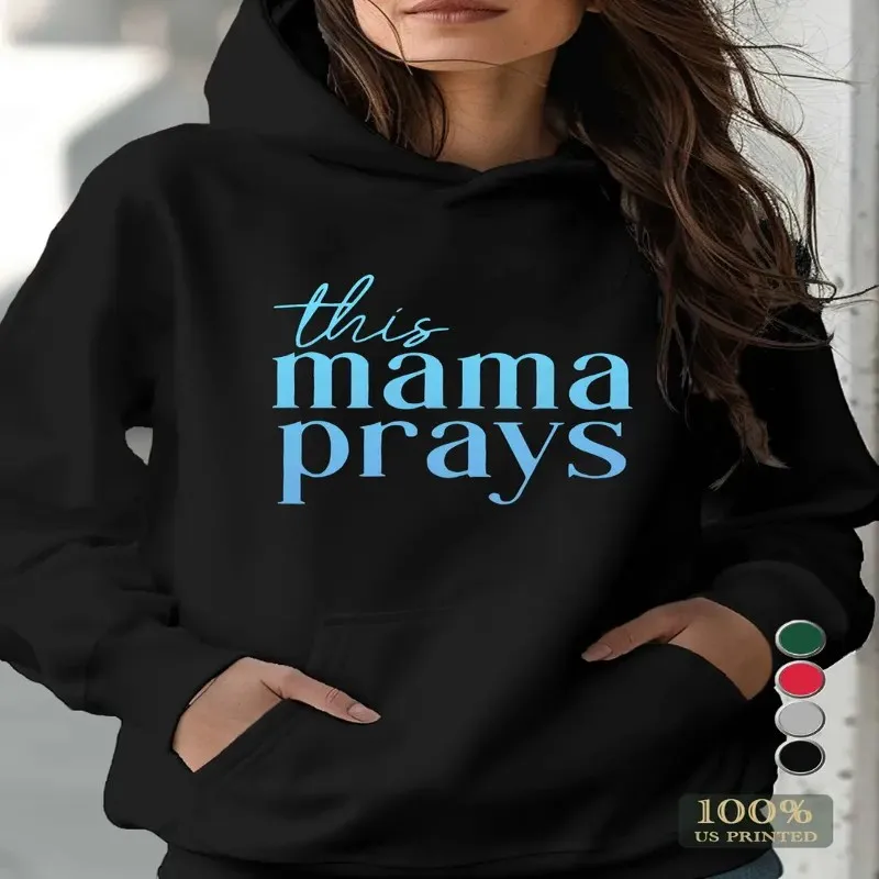 

Зима-Осень Женский Большой Размер Oversize Толстовка Женская Одежда This Mama Prays Blue Art Text Дизайн Подарок Удобный Чистый Хлопок