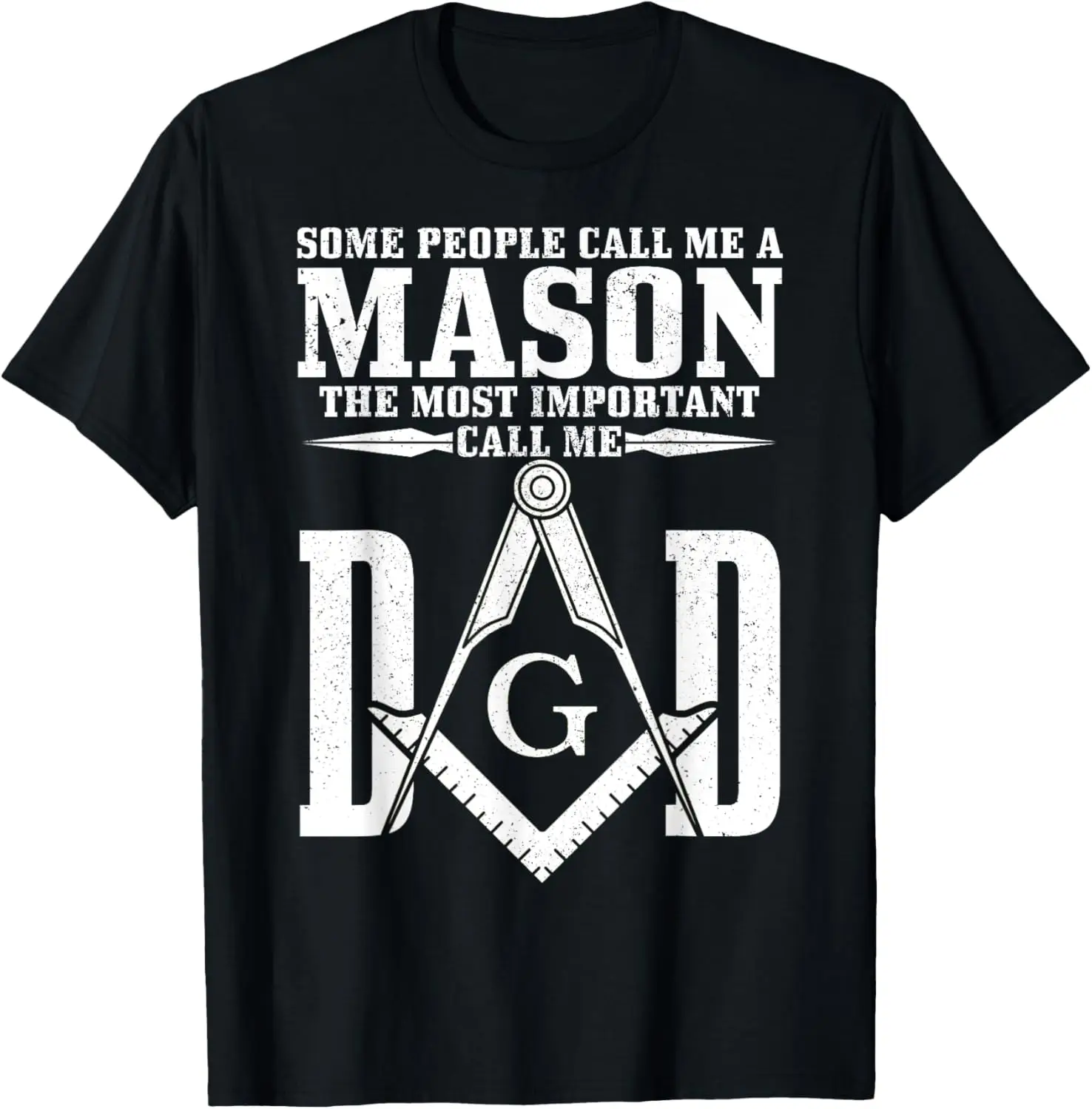 Mason Dad Square & Compass Masonic Freemason Shriner T-Shirt