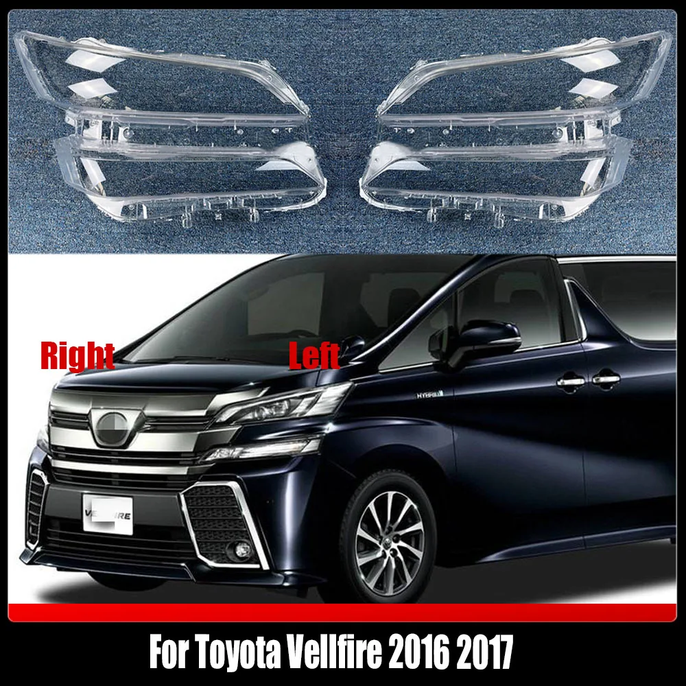 

For Toyota Vellfire 2016 2017 Headlamp Lamp Shell Headlight Cover Transparent Lampshade Plexiglass Replace Original Lens