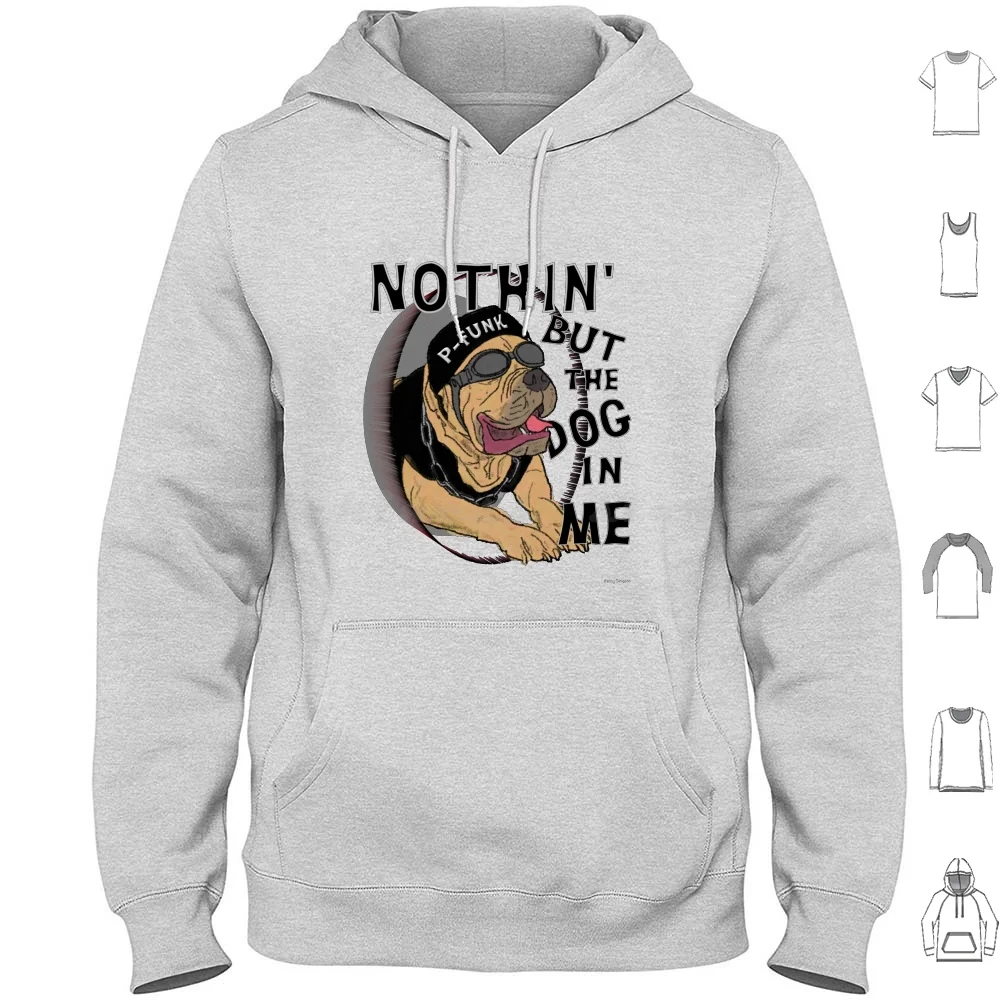 Nothin' But The Dog In Me Sudaderas con capucha de manga larga Perro P Funk Funky Old School Atomic Funny Music Copa de los 80
