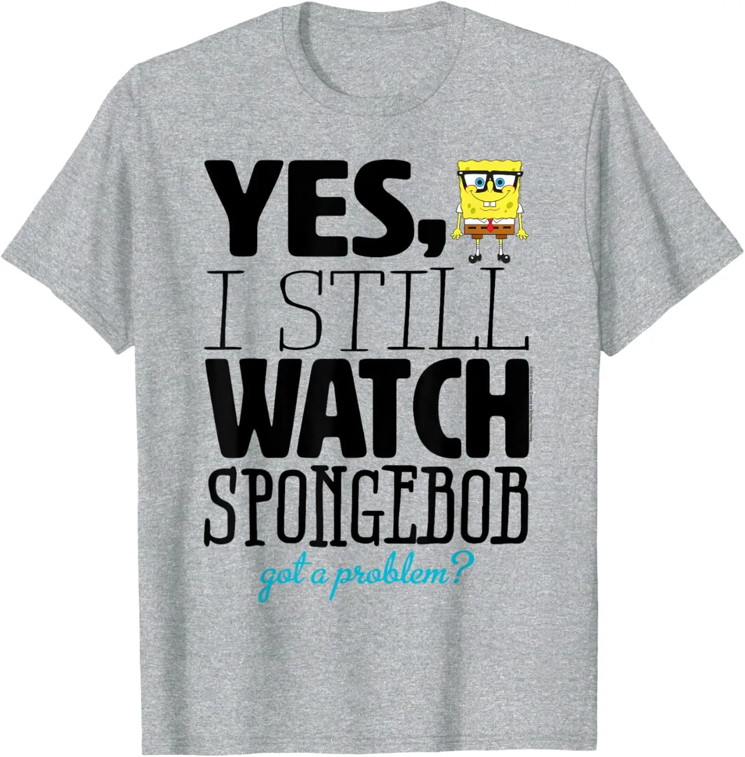 SpongeBob SquarePants Got a Problem,Short Sleeve T-Shirt