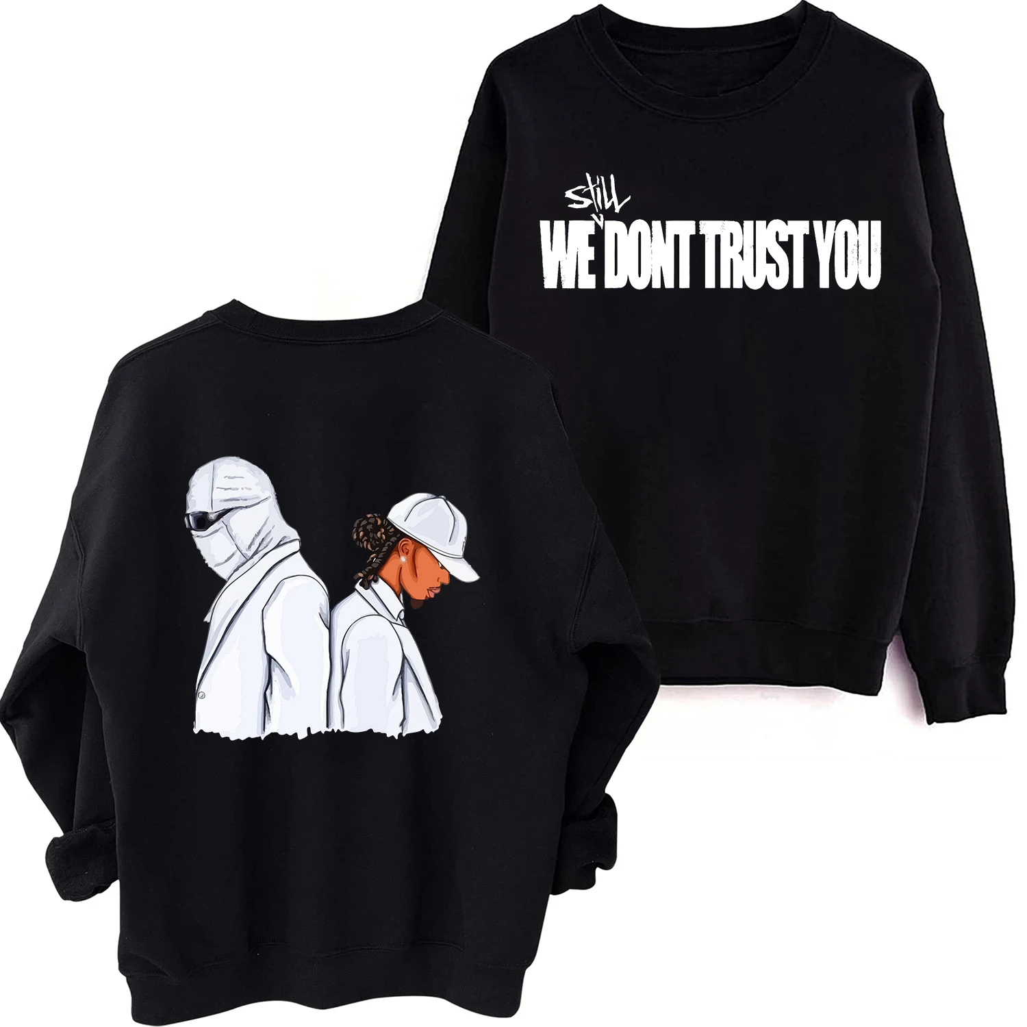 We (Still) Don't Trust You Future/Metro Sweatshirt Harajuku Round Neck Long Sleeve Oversized Hoodie Fans Gift