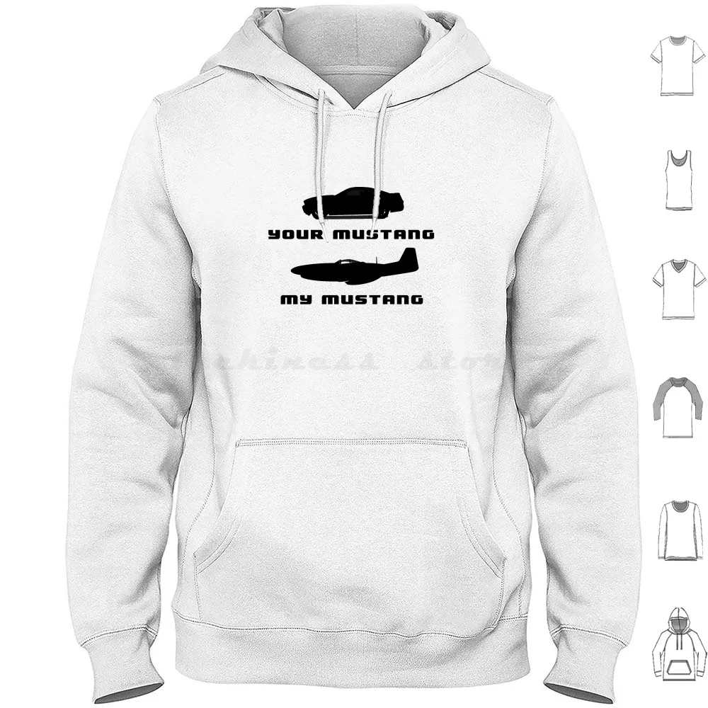 Your , My Hoodie cotton Long Sleeve Car Airplane Airport Plane P51 P 51 My Mine Your North American Ww2 World War Two Legend