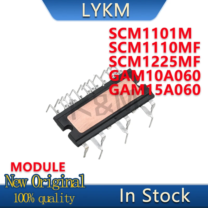 1/PCS New Original SCM1101M SCM1110MF SCM1225MF GAM10A060 GAM15A060 Air conditioning power module In Stock