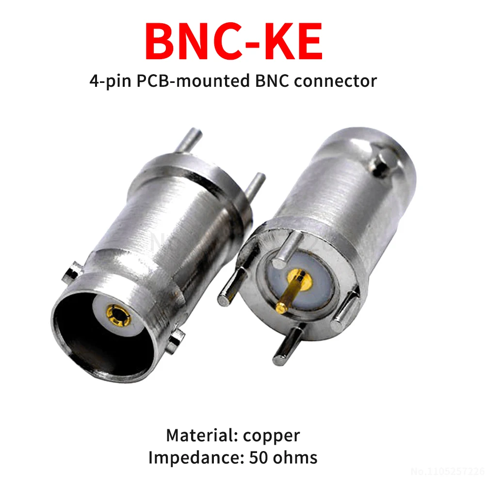 BNC-KE 4-pin PCB-mount female connector copper BNC/Q9 female PCB-mount through-hole BNC connector 50 ohms (1 pcs)