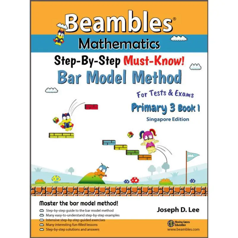 

Beambles Mathematics StepByStep Bar Model Method Primary 3 Book 1 BEAMBLES BEAMBLES 9789814717489 Book