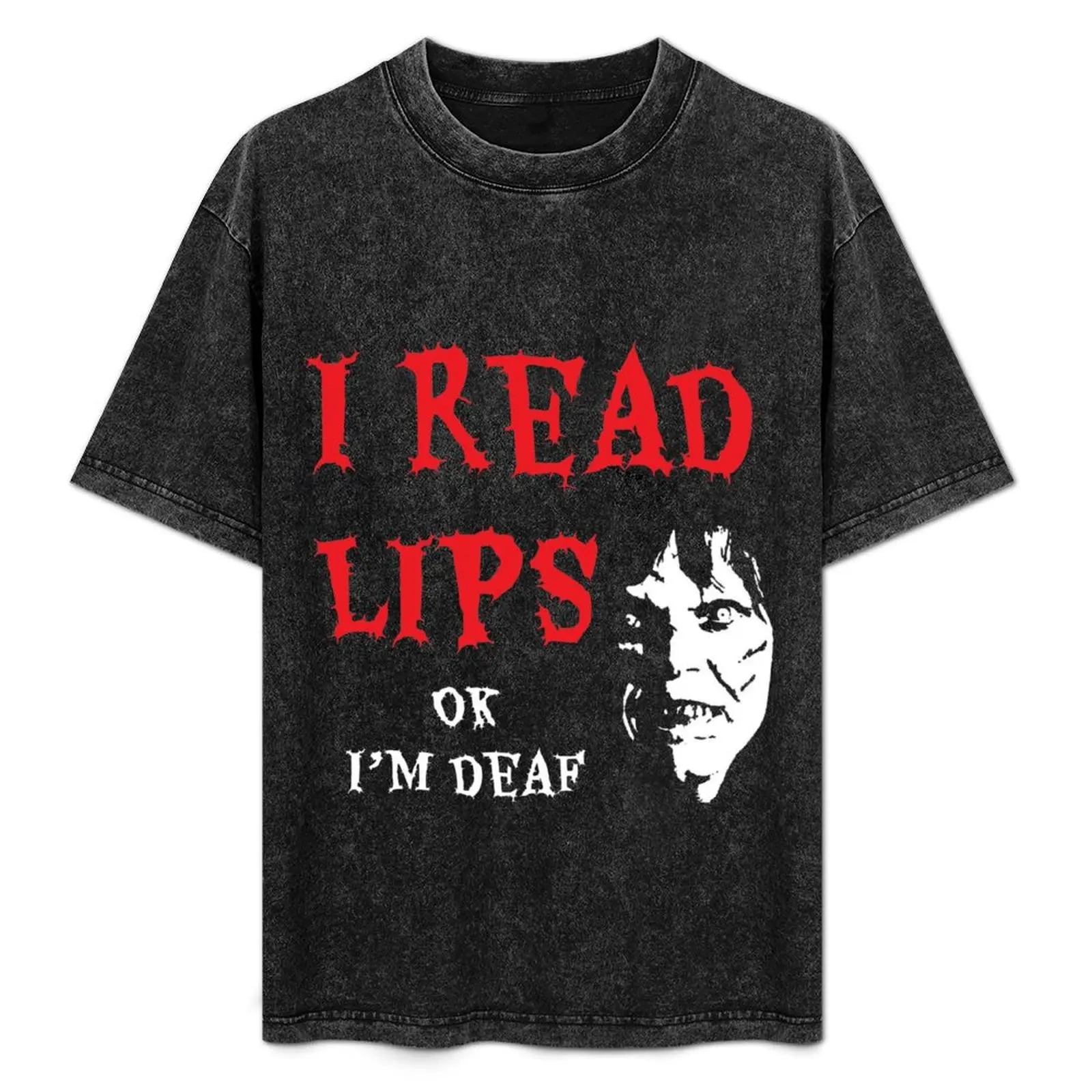 

I Read Lips Deaf Shirt - Fun Funny Lip Reading Horror Awareness t T-Shirt Work Wear Simple Tee Shirt