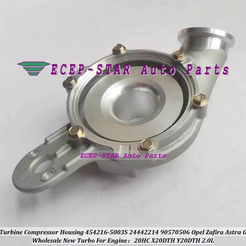 

ww Turbine Compressor Housing 454216 454216-5003S 454216-0001 24442214 93184042 For Opel Zafira Astra G 2.0L 20HC X20DTH
