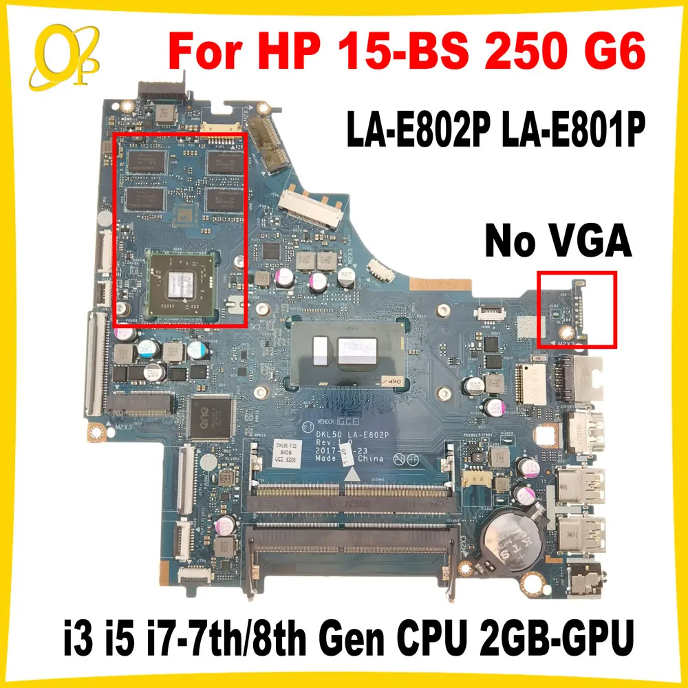 DKL50 LA-E802P LA-E801P Mainboard for HP 15-BS 250 G6 laptop motherboard i3 i5 i7-7th/8th Gen CPU 2GB-GPU DDR4 fully tested