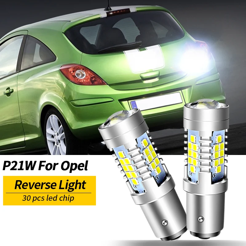 2pcs LED Reverse Light Blub Backup Lamp P21W BA15S 7506 1156 Canbus For Opel Astra F G H Corsa B C D E Vectra b c Zafira A