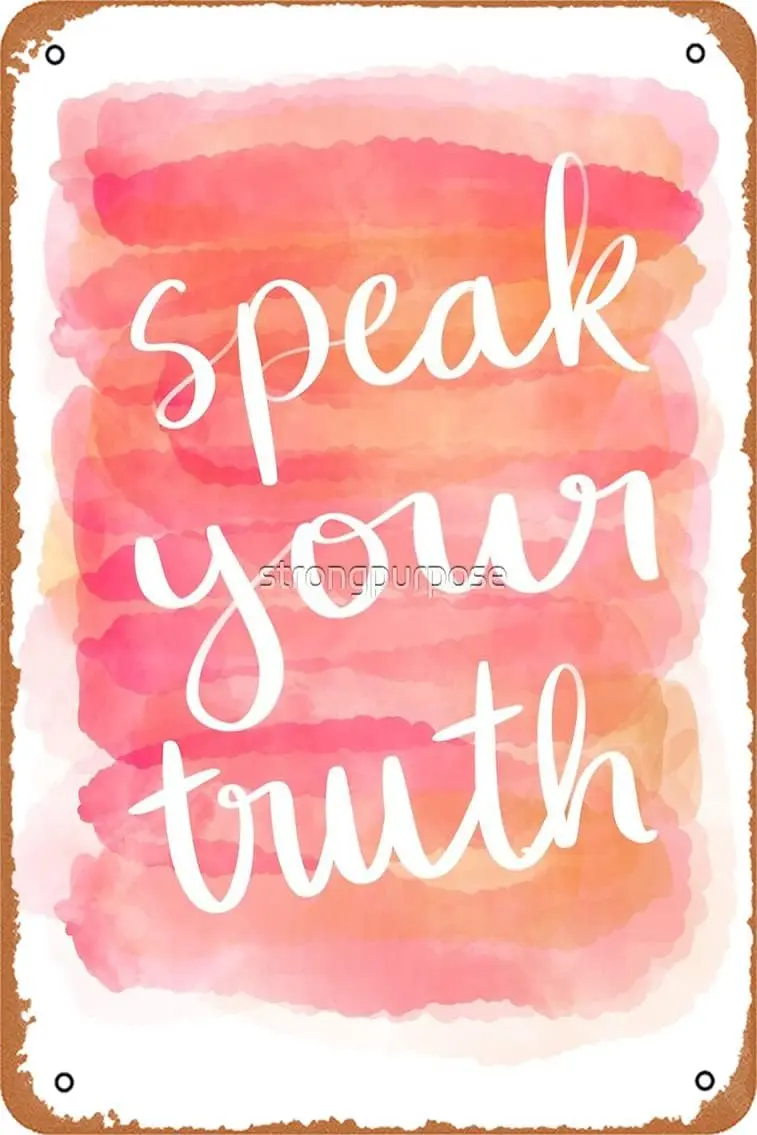 Speak Your Truth Photographic Print Vintage Metal Sign Tin Sign 12 x 8 Inches