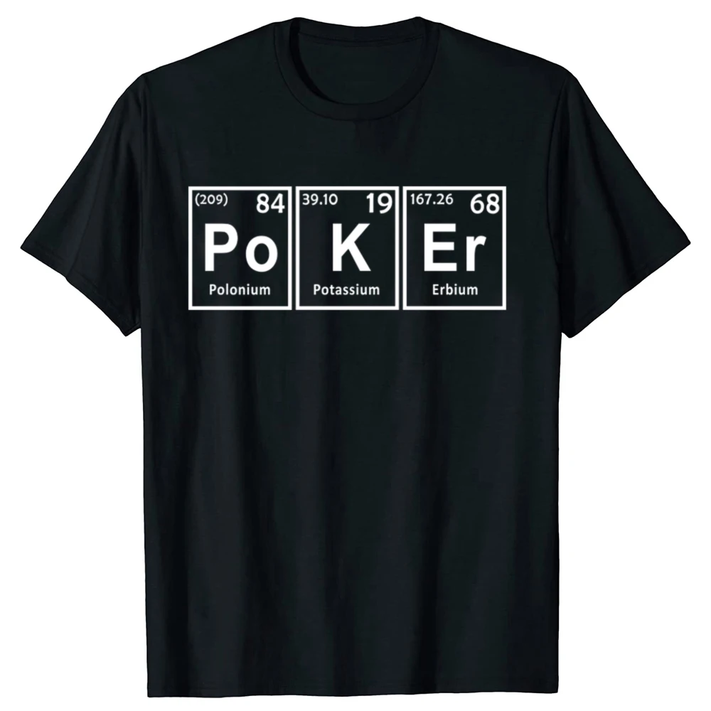 

Poker Periodic Spelling T-shirt Men Summer Short Sleeve Cotton Funny Gamer Periodic Harajuku T Shirts Men Boyfriend Gift