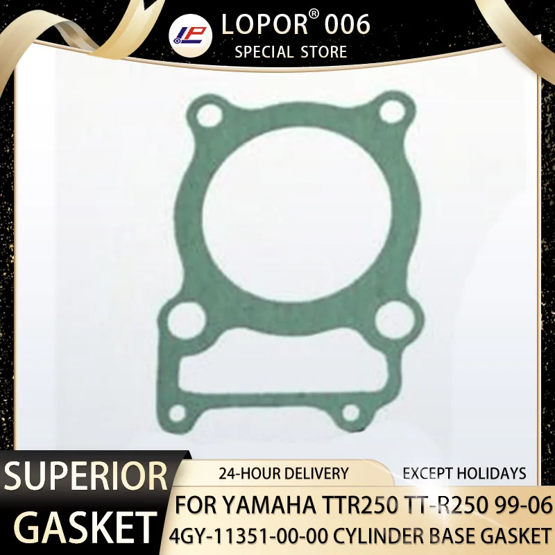 LOPOR Motorcycle Engine Cylinder Base  Gasket For YAMAHA TTR250 99-03 TT-R250 04-06 TTR TT-R 250 4GY-11351-00-00