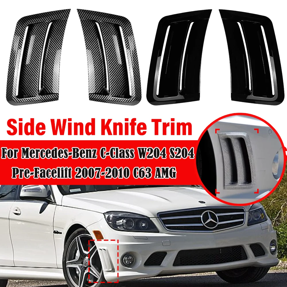 

Front Wind Knife Blade Sticker For Mercedes Benz C Class W204 S204 Pre-Facelift 2007-2010 C63 AMG Side Air Vent Outlet Cover