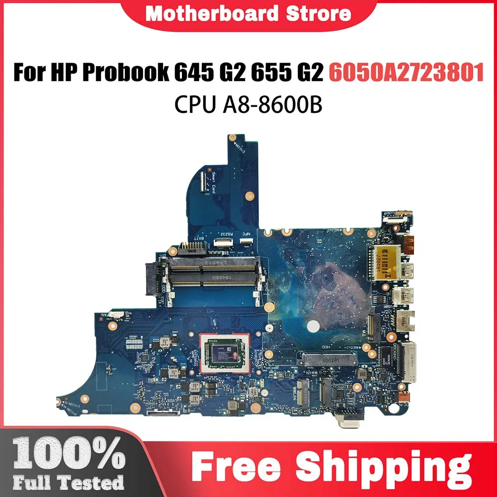 

6050A2723801 Laptop Motherboard For HP Probook 645 G2 655 G2 842345-001 842345-601 Notebook Mainboard A8-8600B CPU