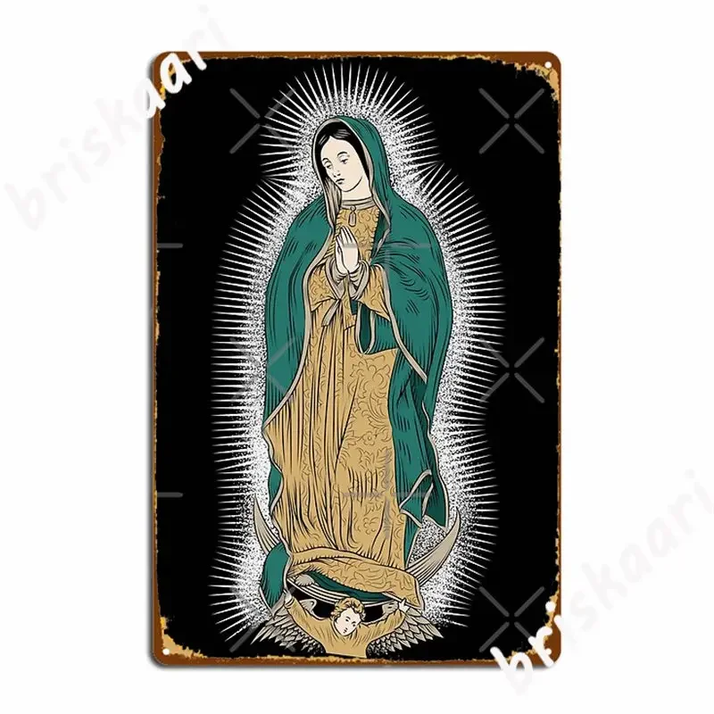 Virgin Mary Our Lady Of Guadalupe Poster Metal Plaque Wall Decor Pub Garage Personalized Pub Tin Sign Poster