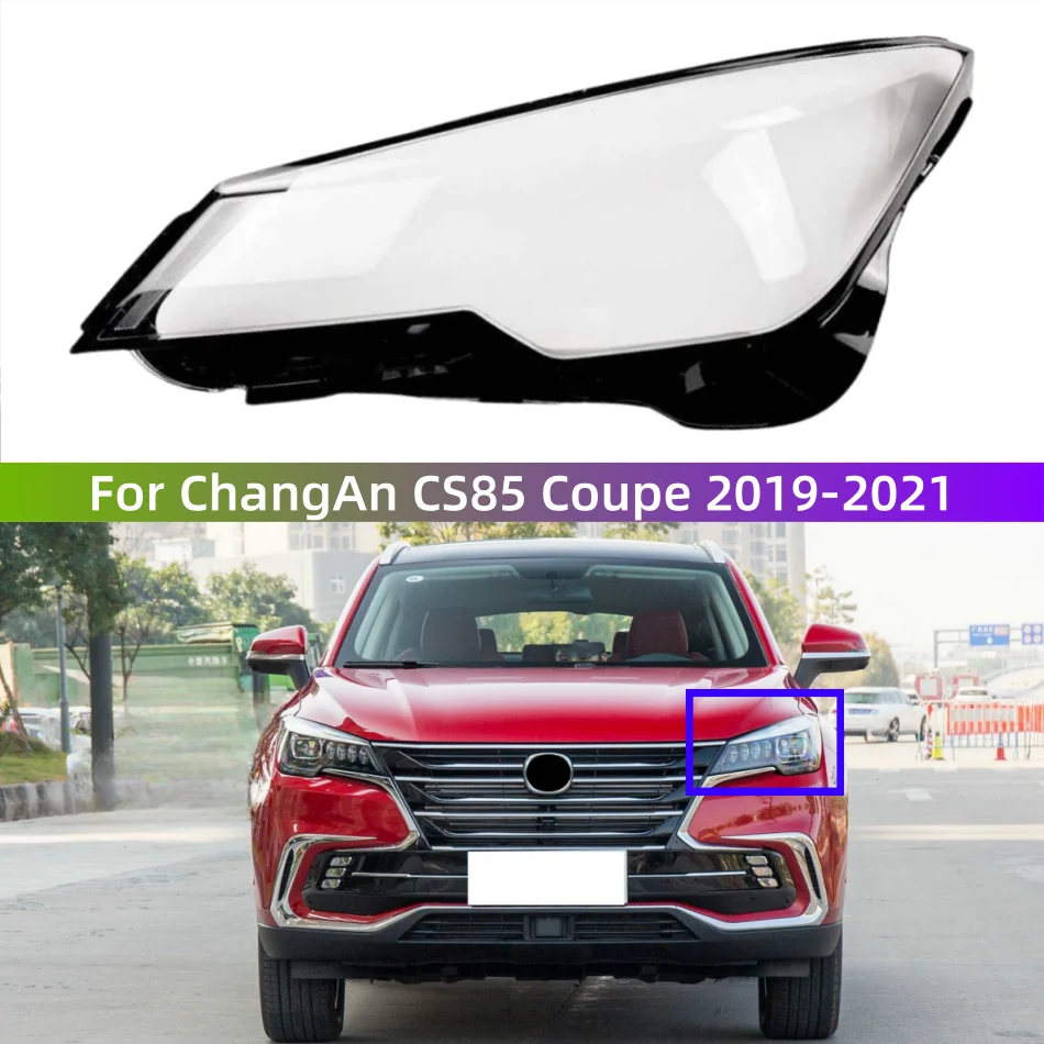 

For ChangAn CS85 Coupe 2019 2020 2021 Car Head Lights Cover Transparent Housing Front Headlights Lens Shell Glass Lampcover
