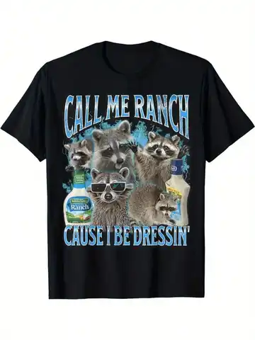 Call Me Ranch Cause I Be Dressin Funny Raccoon Meme Bootleg Unisex-Adults T-Shirt