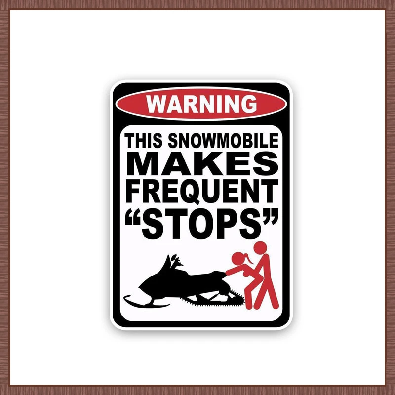 Warning Car Sticker This Snowmobile Makes Frequent Stops Decor PVC Decal for Motorcycles Skoda Priora Suzuki 15cm*11cm PVC KK