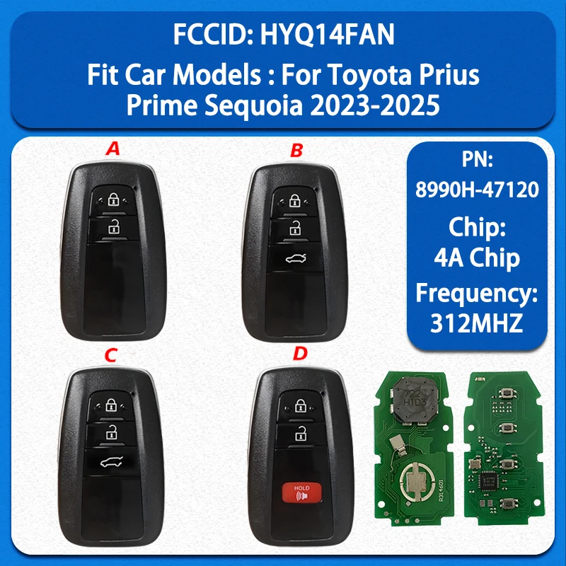 

CN007298 Запасной смарт-ключ 2/3/4 кнопки с чипом 4A, 312/314 МГц, FCC HYQ14FAN, PN 8990H-47120 для Toyota Prius Prime Sequoia 2023-2025