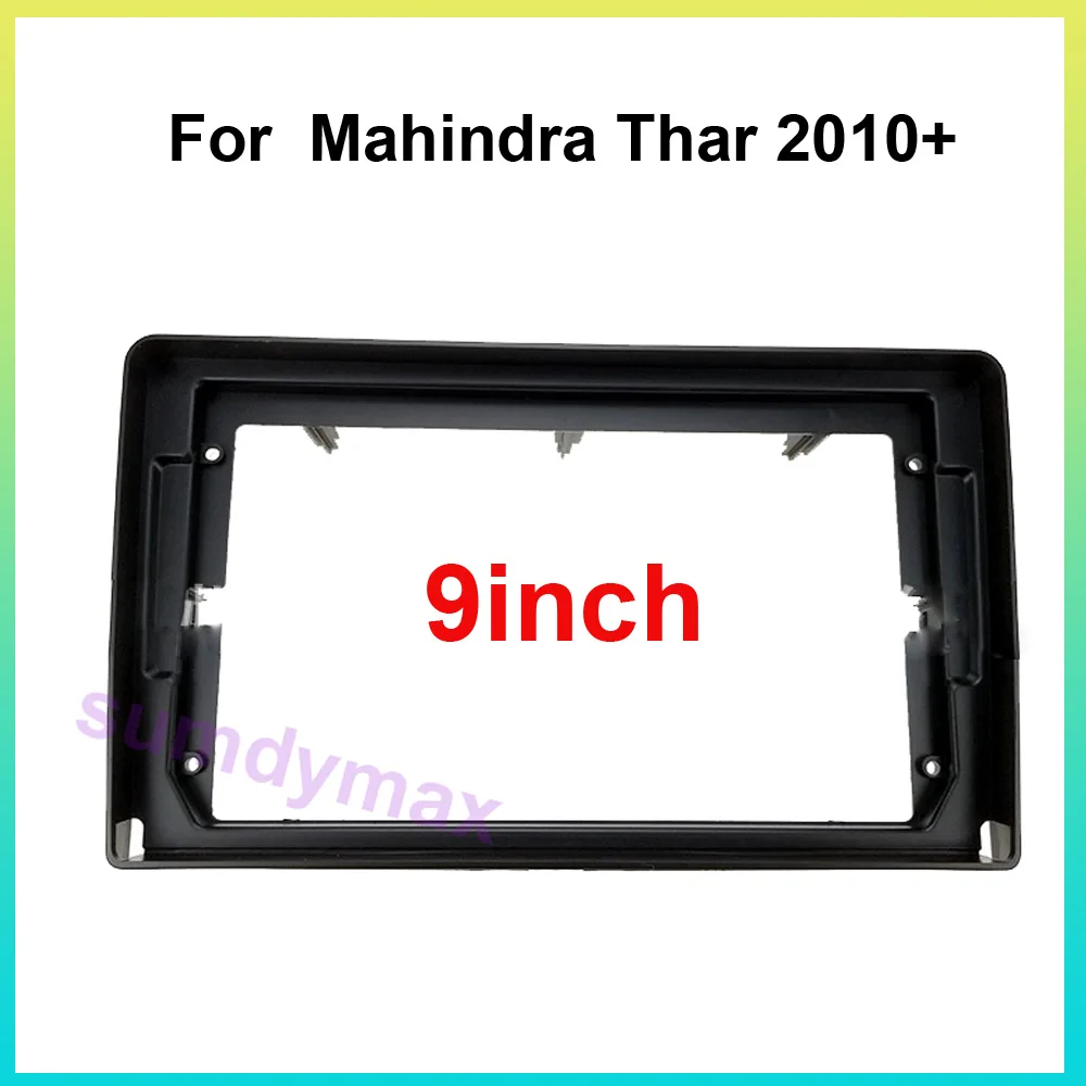 

9inch car Radio Fascia Frame Adapter CD Panel Dash Trim Bezel For Mahindra Thar car radio frame