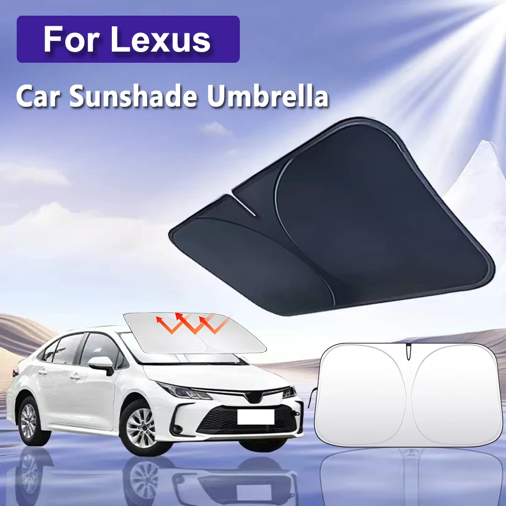 

For Lexus ES RX NX CT200h Fsport LS UX LX GS GX 350L 270 450h 450hl Car Windshield Sunshade Cover Anti UV Protection Auto Parts