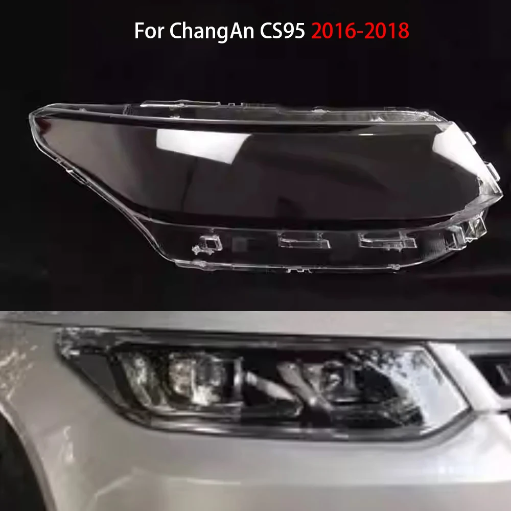 

Headlight Transparent Cover For ChangAn CS95 2016-2018 Lampshade Head Lamp Headlamp Shell Lens Plexiglass