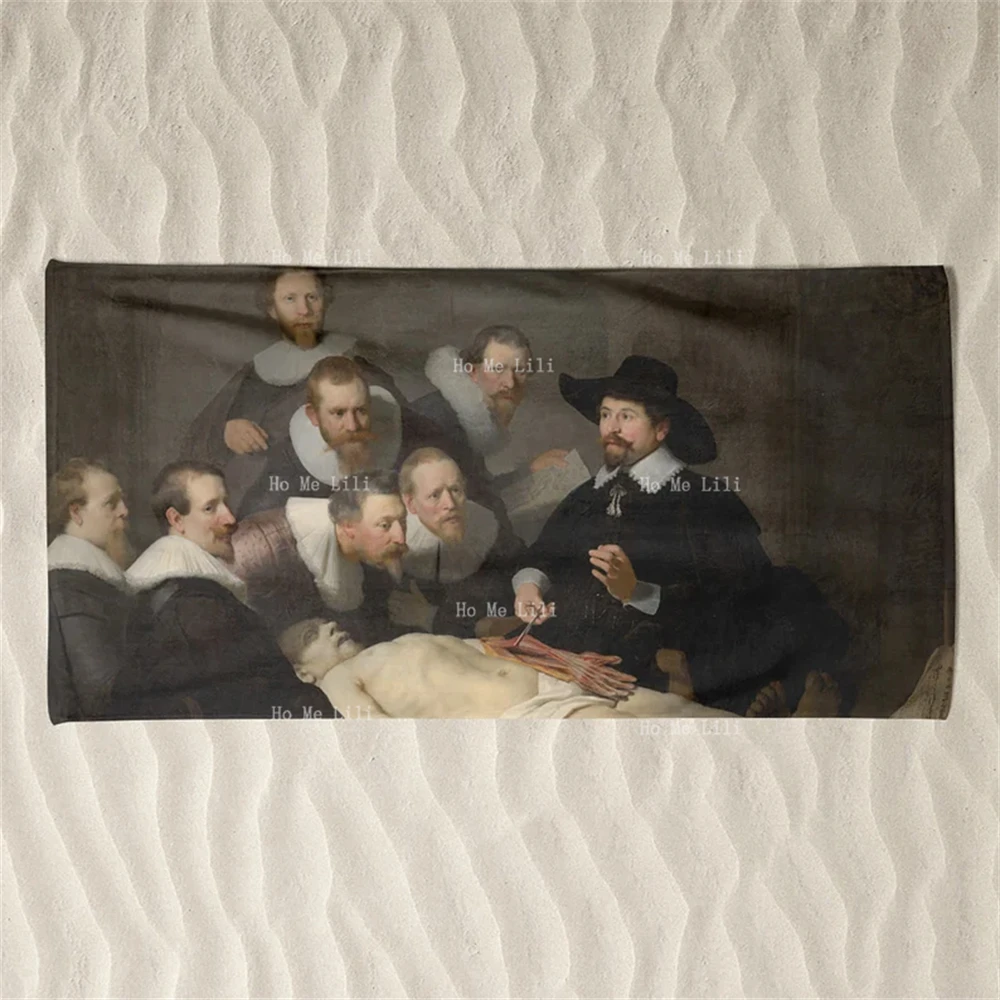 The Anatomy Lesson Of Dr. Nicolaes Tulp Quick Drying Towel Unique Gift