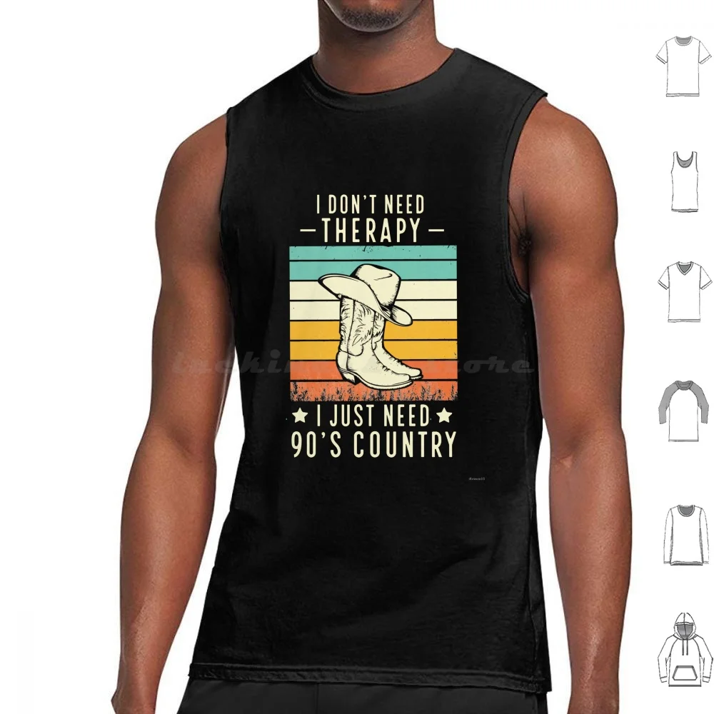 

I Don't Need Therapy I Just Need 90s Country Music Sunset Tank Tops Print Cotton America Country Music 90s 80s Classics