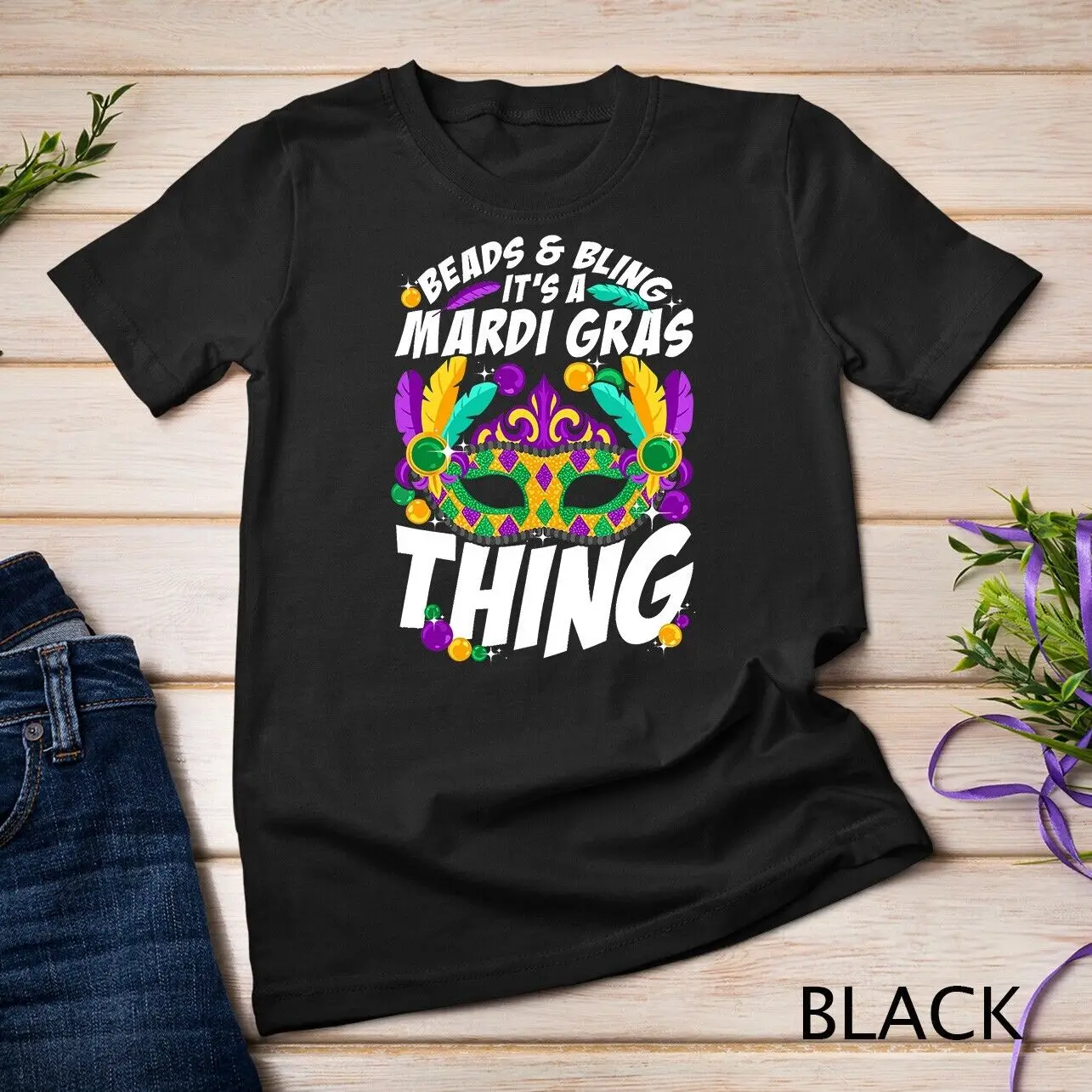 Beads And Bling It's A Mardi Gras Thing Funny Carnival Party Unisex T-shirt