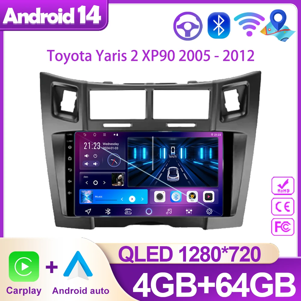 

For Toyota Yaris 2 XP90 2005 - 2012 Video Player Android 14 Auto Radio GPS Navigation Multimedia Stereo WIFI Carplay No 2din DVD