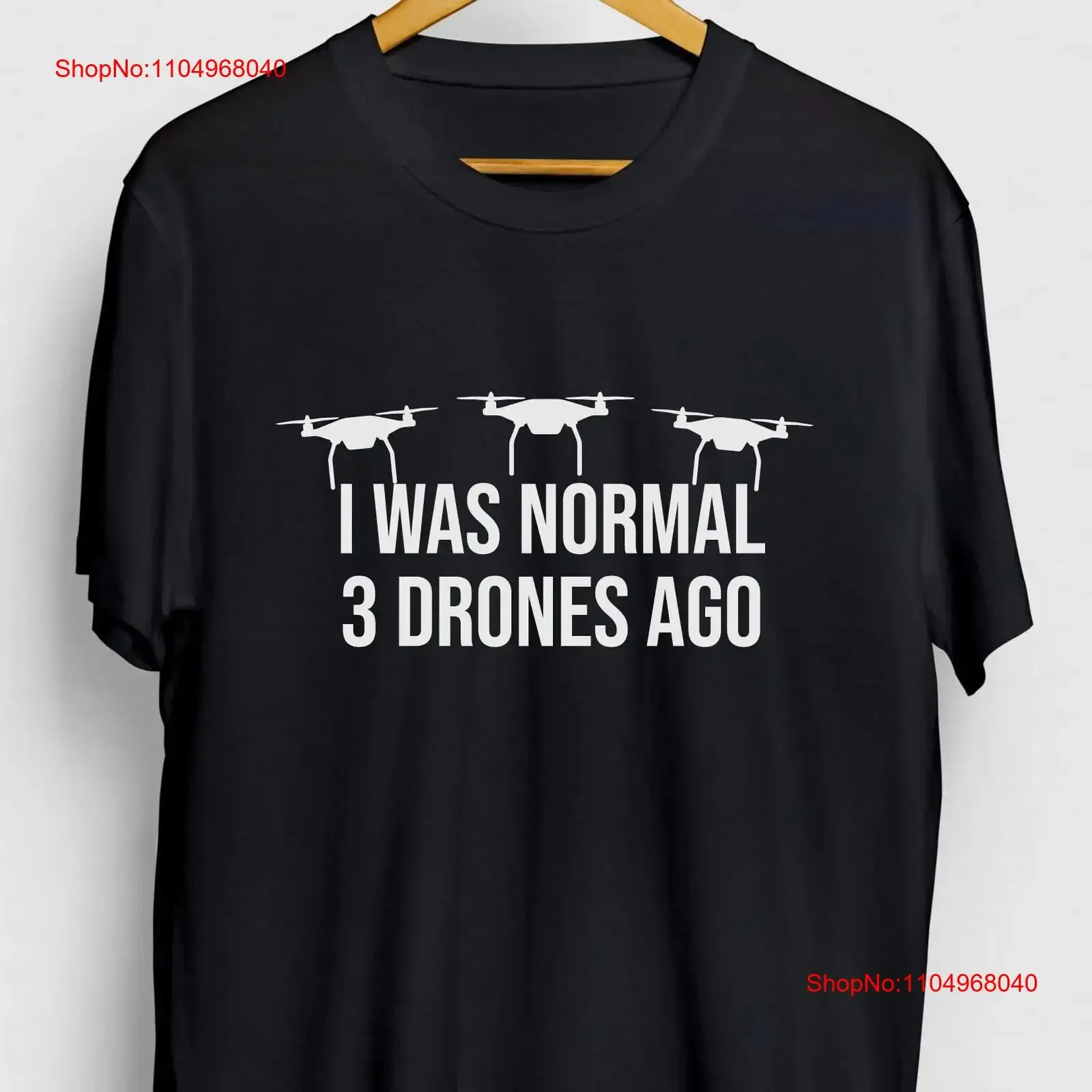 

Commercial Drone Funny PiloT T Shirt tee I Was Normal 3 Drones Ago Youth vintage Washed homme Stretched fashion Slightly Unisex